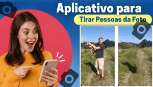 Aplicativos Para Tirar Pessoas da Foto